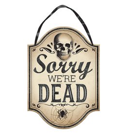Boneyard Sorry We're Dead Hanging Sign