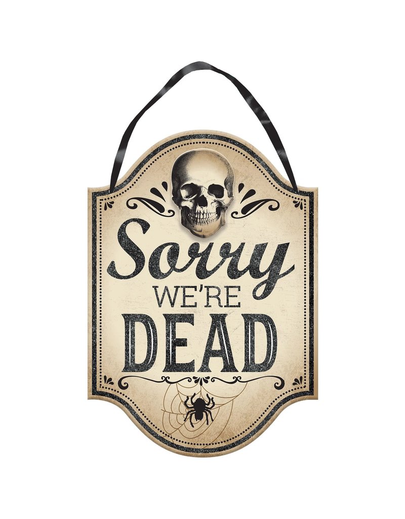 Boneyard Sorry We're Dead Hanging Sign