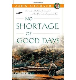 No Shortage Of Good Days (Gierach)