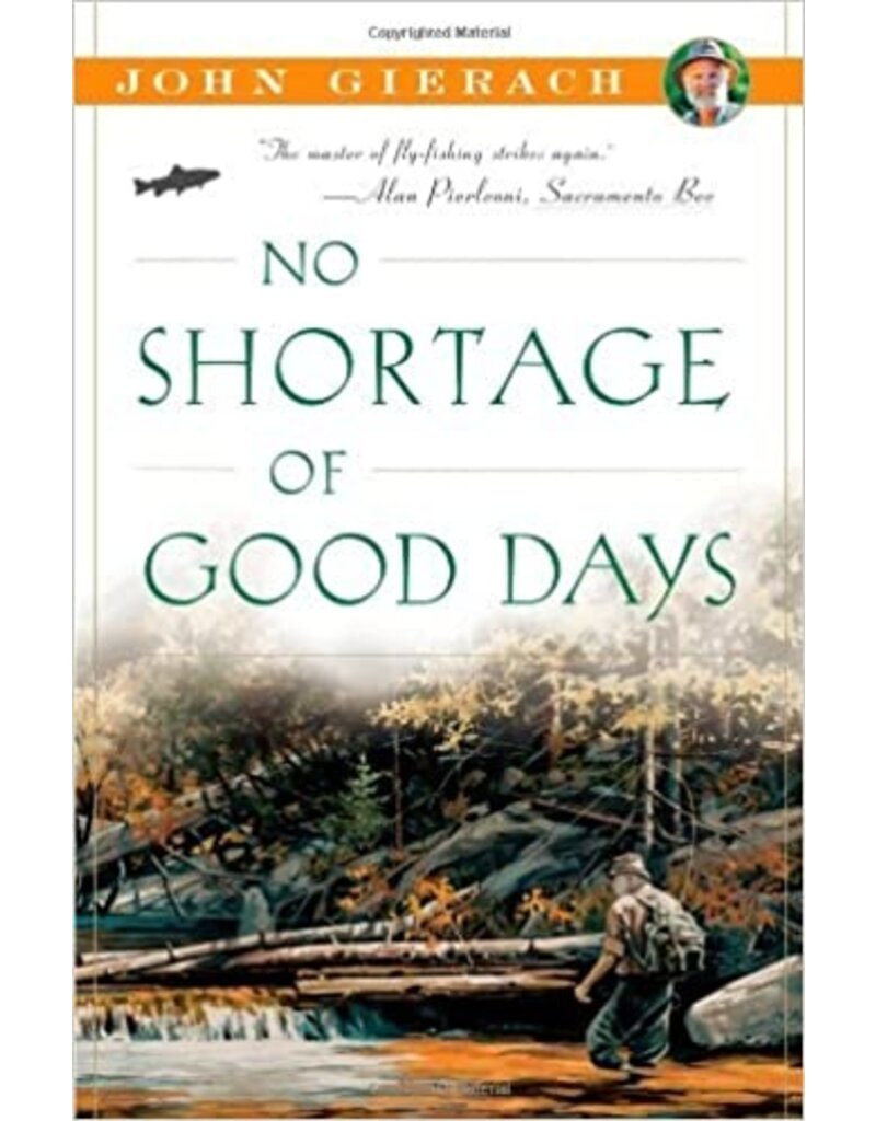 No Shortage Of Good Days (Gierach)