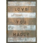 AP142S- Love You Madly 25x35