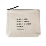 No need to hurry (Virginia Woolf) Canvas Zip Bag
