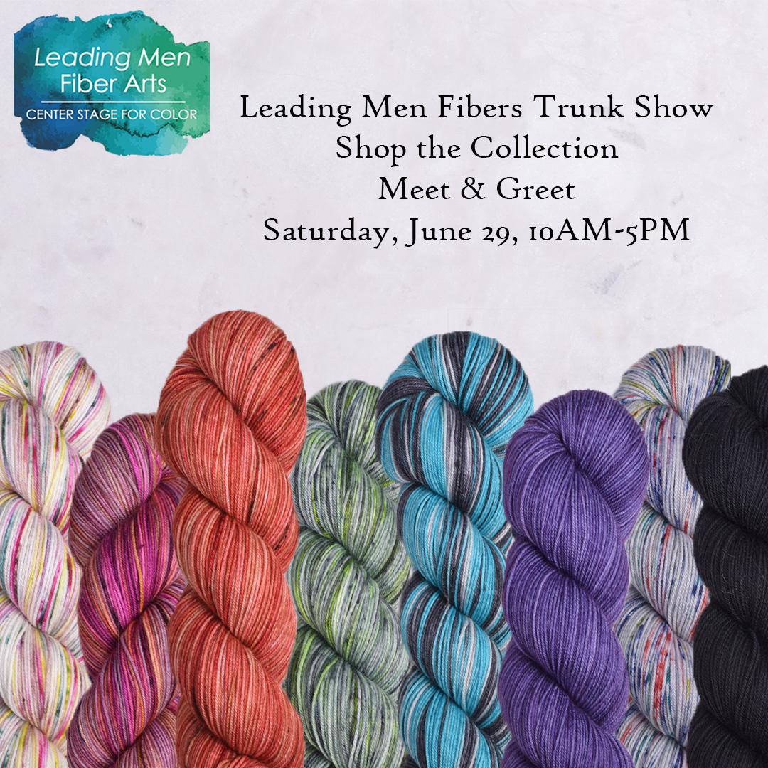 Leading Men Fibers Trunk Show 6/29/19