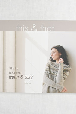 Image of This & That, 10 Knits to Keep You Warm & Cozy by Pam Allen