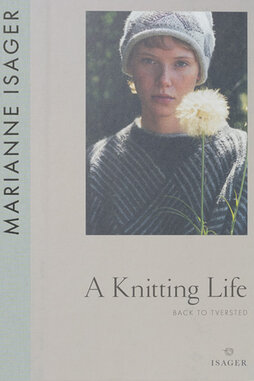 Image of A Knitting Life 1: Back to Tversted by Marianne Isager