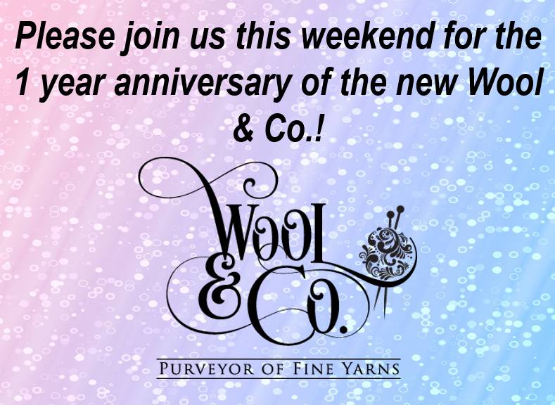 Please join us this weekend for the 1 year anniversary of the new Wool & Co.!