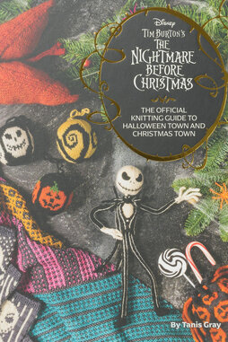 Image of The Nightmare Before Christmas: The Official Knitting Guide by Tanis Gray