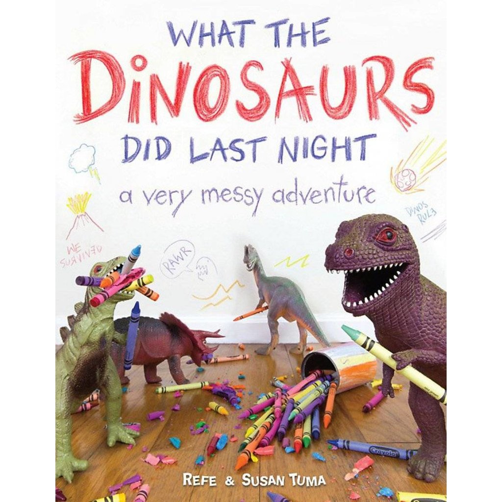 LITTLE BROWN BOOKS WHAT THE DINOSAURS DID LAST NIGHT: A VERY MESSY ADVENTURE