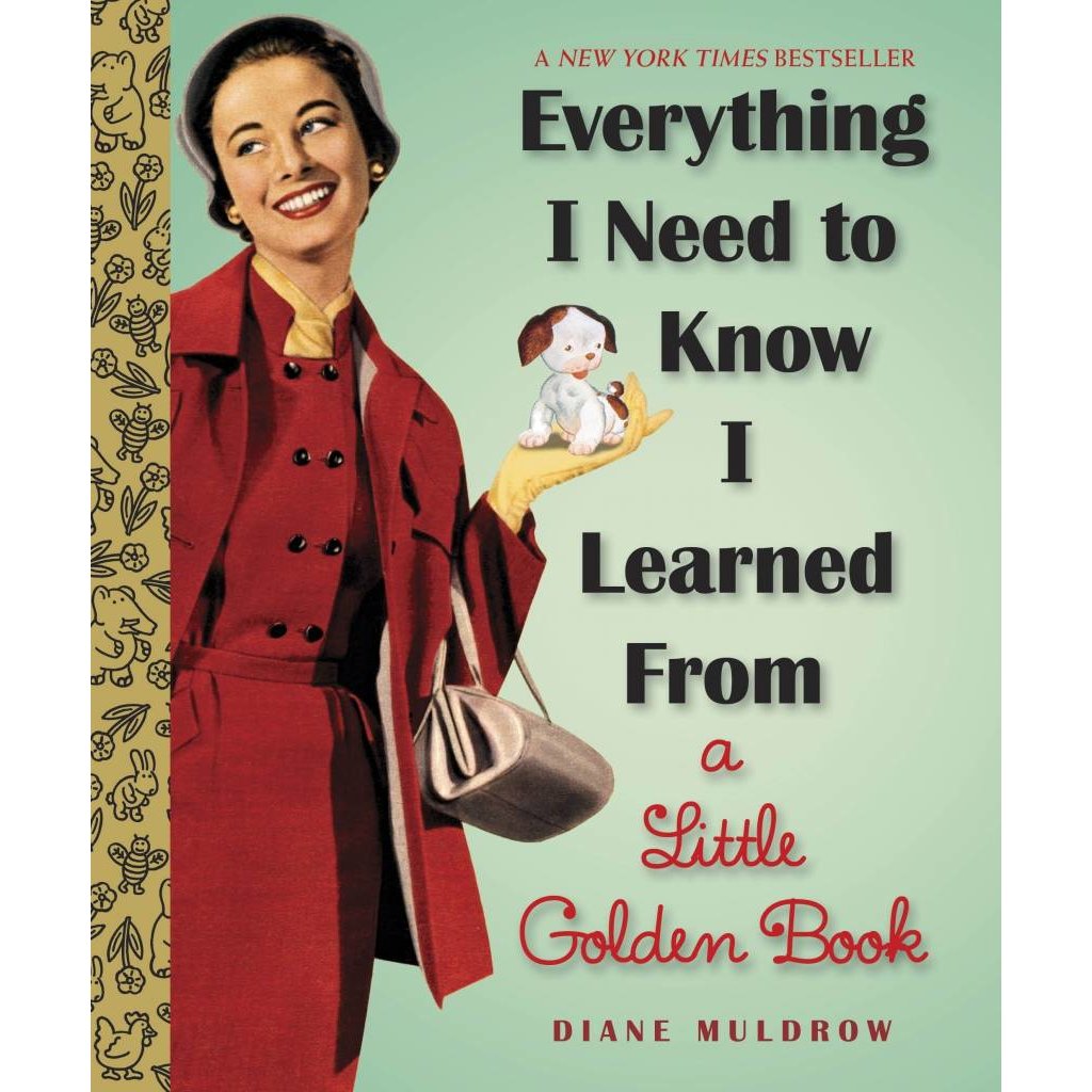 RANDOM HOUSE EVERYTHING I NEED TO KNOW I LEARNED FROM A LITTLE GOLDEN BOOK