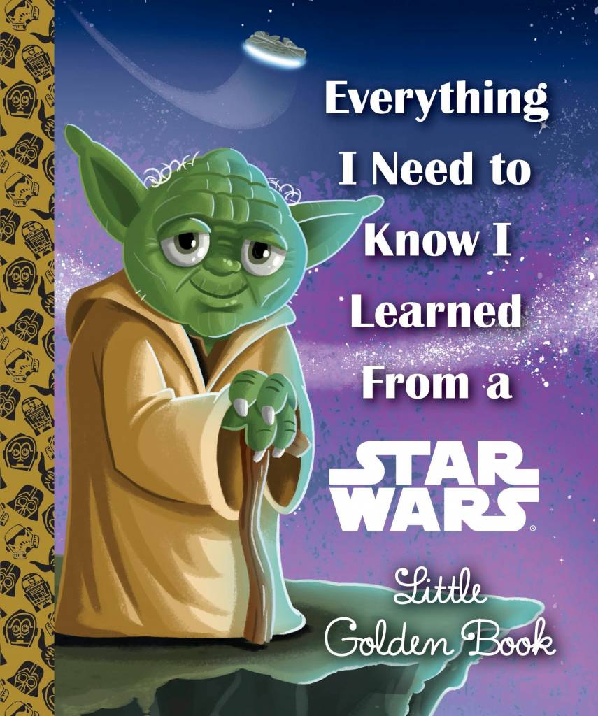 EVERYTHING I NEED TO KNOW I LEARNED FROM STAR WARS HB SMITH