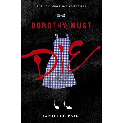 HARPERCOLLINS PUBLISHING DOROTHY MUST DIE