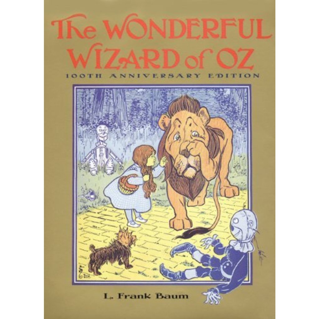 HARPERCOLLINS PUBLISHING THE WONDERFUL WIZARD OF OZ (100TH ANNIVERSARY EDITION)