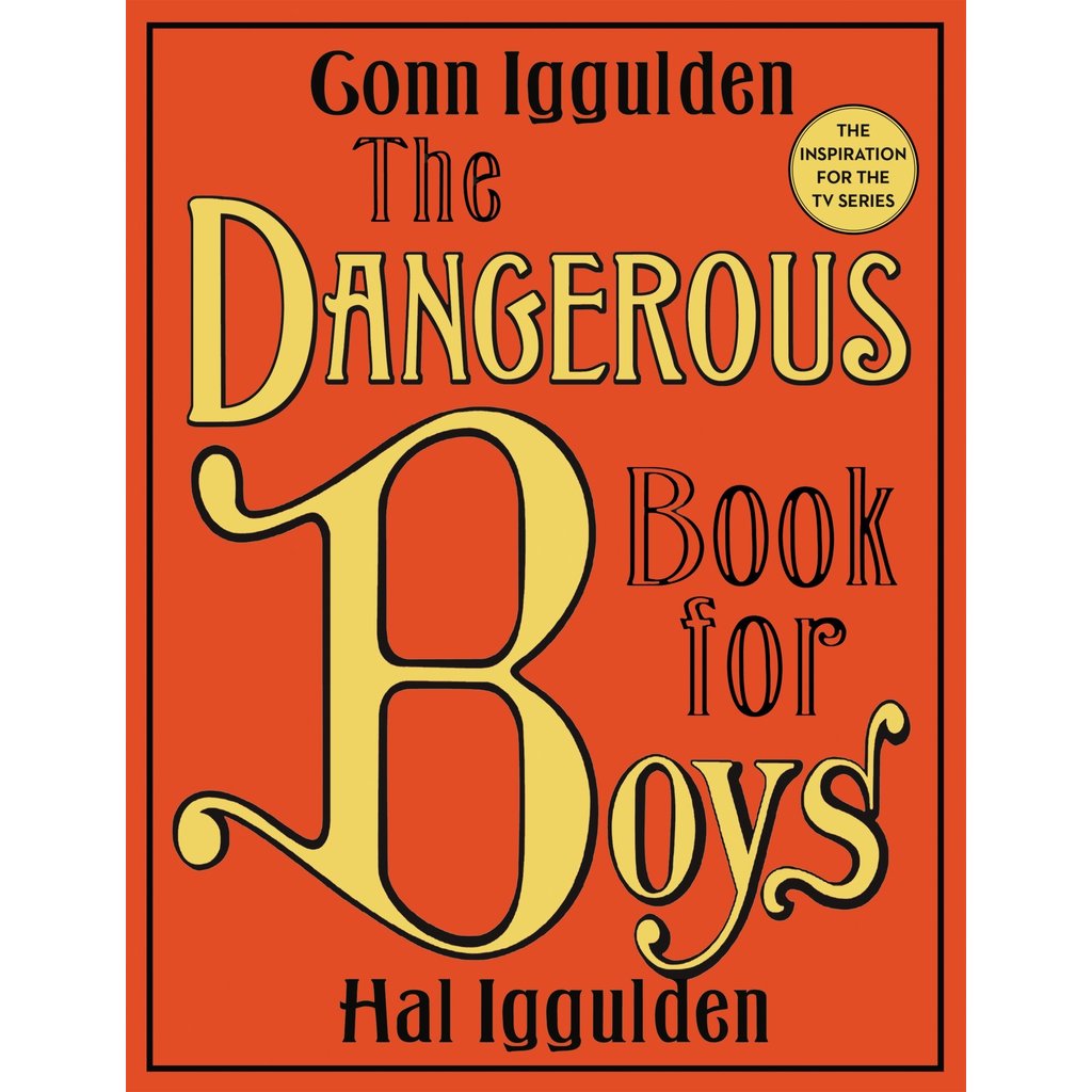 HARPERCOLLINS PUBLISHING THE DANGEROUS BOOK FOR BOYS