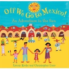 BAREFOOT BOOKS OFF WE GO TO MEXICO!