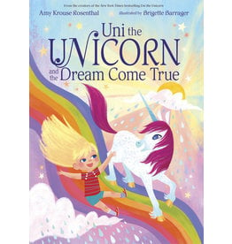 RANDOM HOUSE KIDS UNI THE UNICORN AND THE DREAM COME TRUE