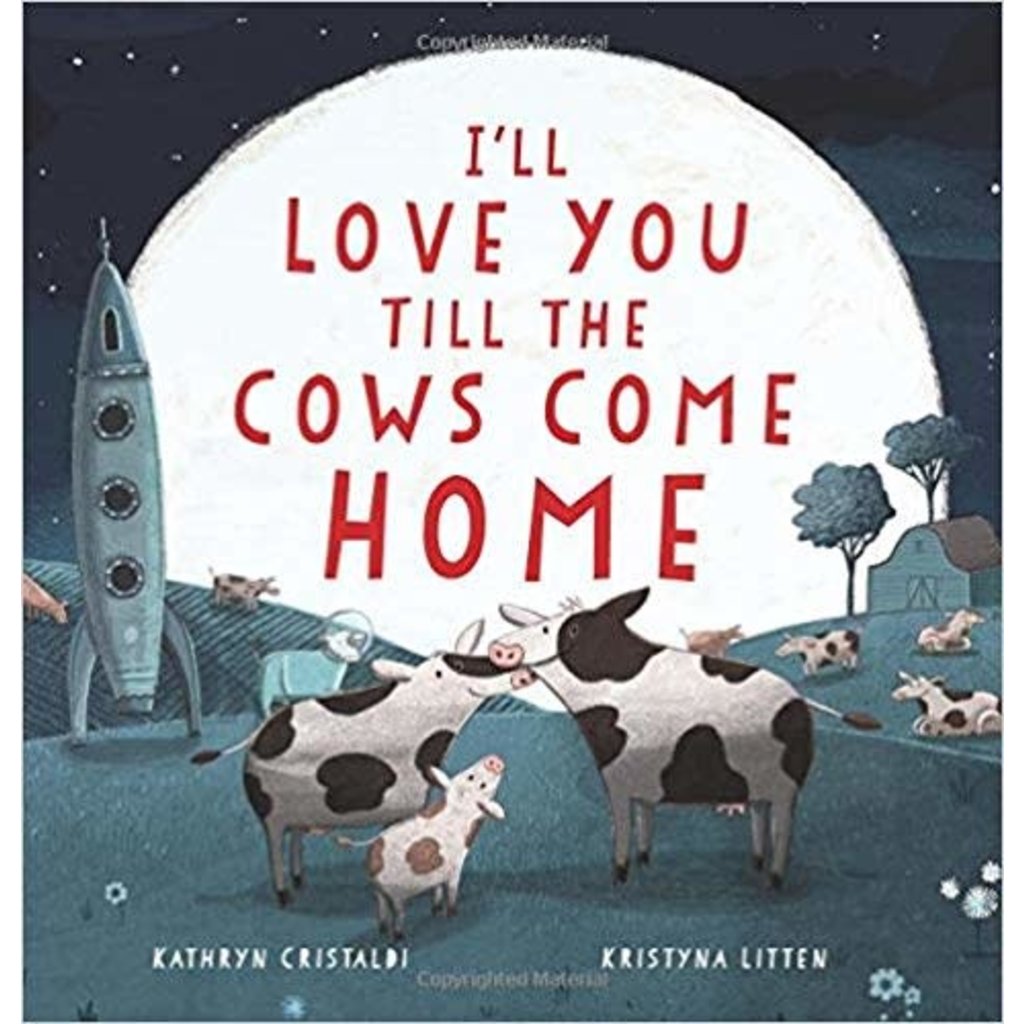 HARPERCOLLINS PUBLISHING I'LL LOVE YOU TILL THE COWS COME HOME