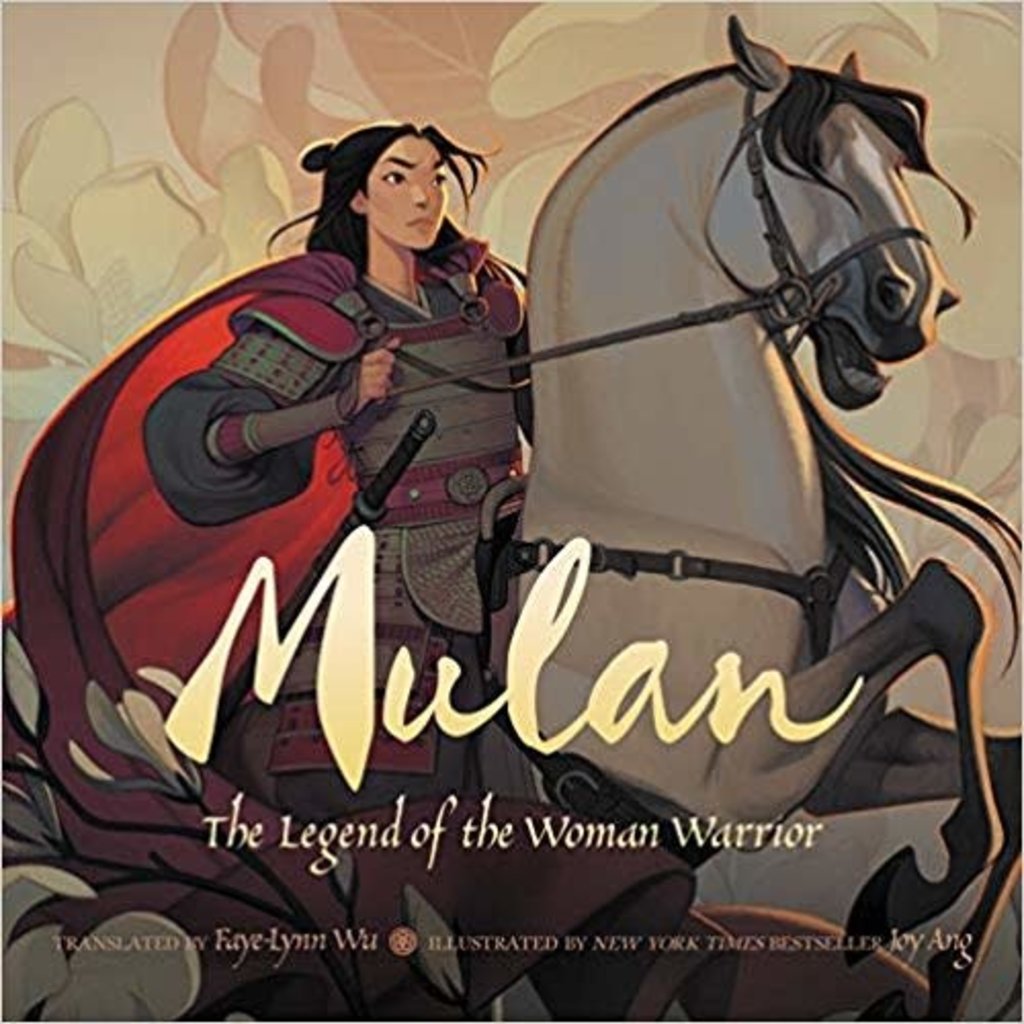 HARPERCOLLINS PUBLISHING MULAN: THE LEGEND OF THE WOMAN WARRIOR