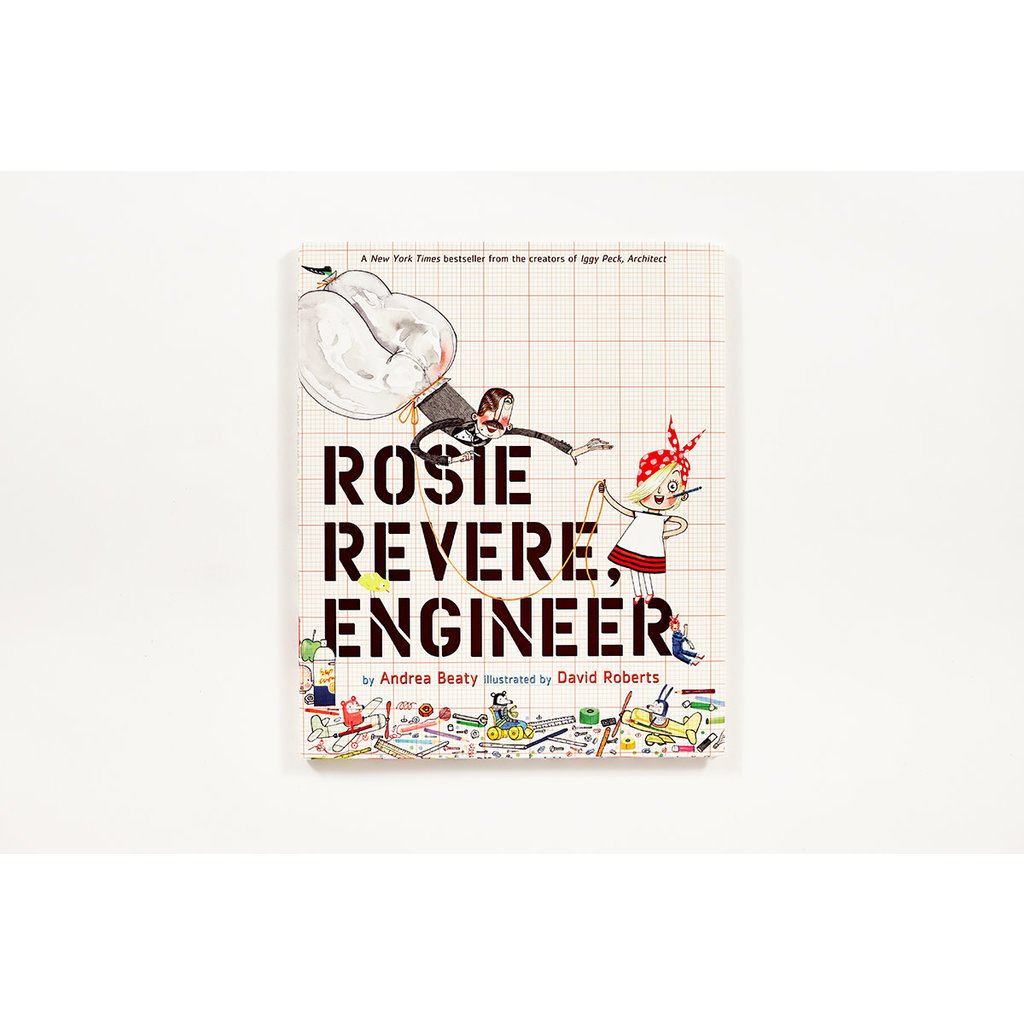 ABRAMS BOOKS ROSIE REVERE, ENGINEER