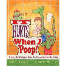 MAGINATION PRESS IT HURTS WHEN I POOP! A STORY FOR CHILDREN WHO ARE SCARED TO USE THE POTTY