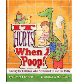 MAGINATION PRESS IT HURTS WHEN I POOP! A STORY FOR CHILDREN WHO ARE SCARED TO USE THE POTTY