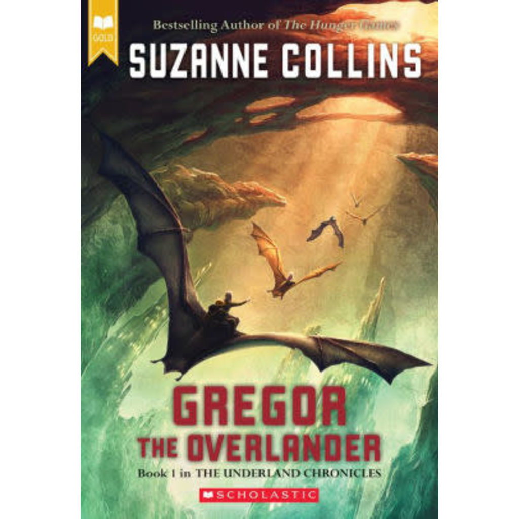 SCHOLASTIC THE UNDERLAND CHRONICLES: GREGOR THE OVERLANDER (THE UNDERLAND CHRONICLES 1)