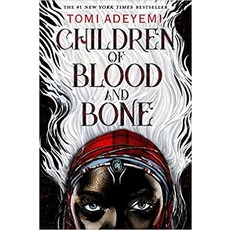 HENRY HOLT & CO CHILDREN OF BLOOD AND BONE: LEGACY OF ORISHA SERIES #1