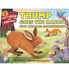 HARPERCOLLINS PUBLISHING THUMP GOES THE RABBIT: HOW ANIMALS COMMUNICATE