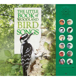 FIREFLY BOOKS THE LITTLE BOOK OF WOODLAND BIRD SONGS