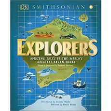 DK PUBLISHING EXPLORERS: AMAZING TALES OF THE WORLD'S GREATEST ADVENTURES