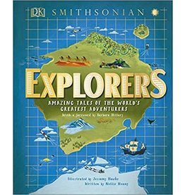 DK PUBLISHING EXPLORERS: AMAZING TALES OF THE WORLD'S GREATEST ADVENTURES