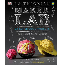 DK PUBLISHING SMITHSONIAN MAKER LAB: 28 SUPER COOL PROJECTS