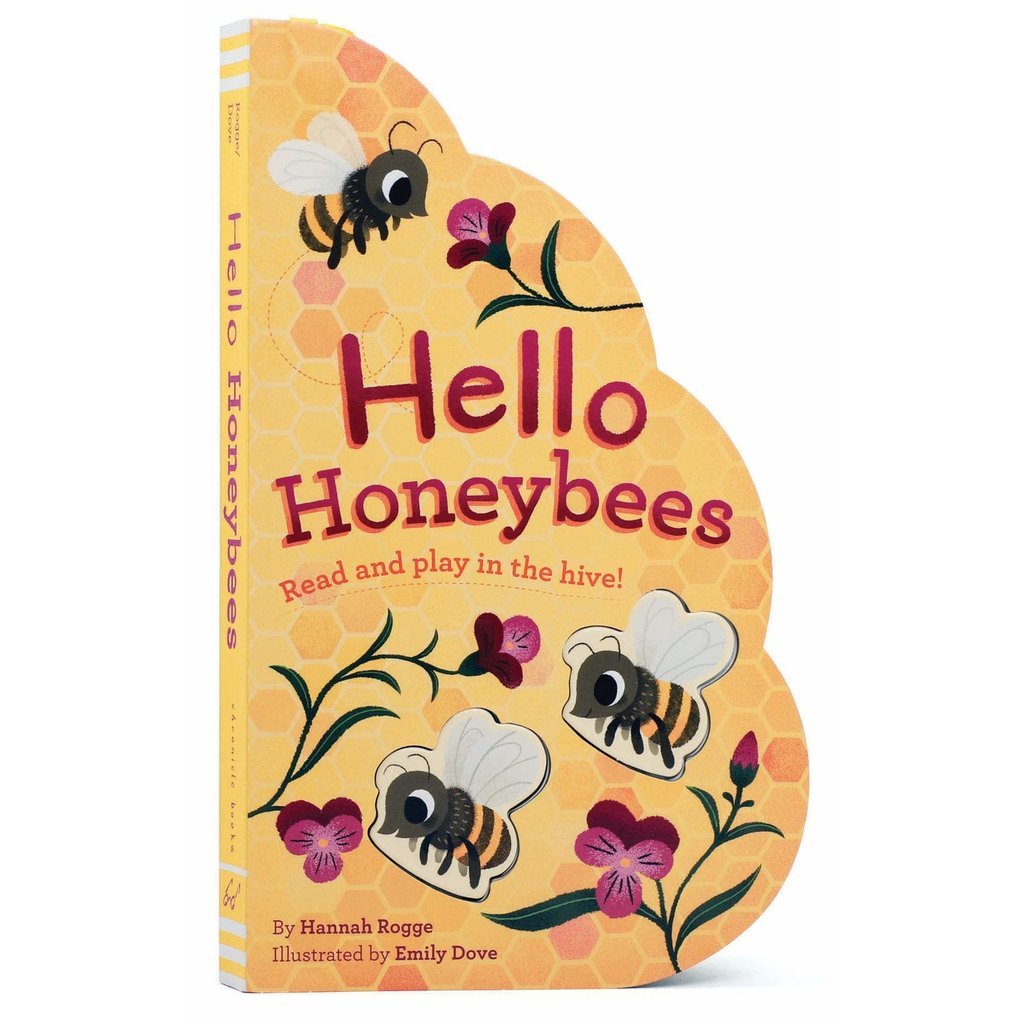 CHRONICLE PUBLISHING HELLO HONEYBEES: READ AND PLAY IN THE HIVE!