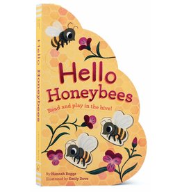 CHRONICLE PUBLISHING HELLO HONEYBEES: READ AND PLAY IN THE HIVE!