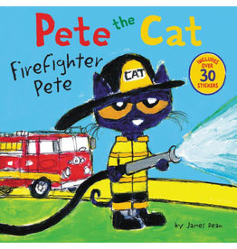 PETE THE CAT: FIREFIGHTER PETE