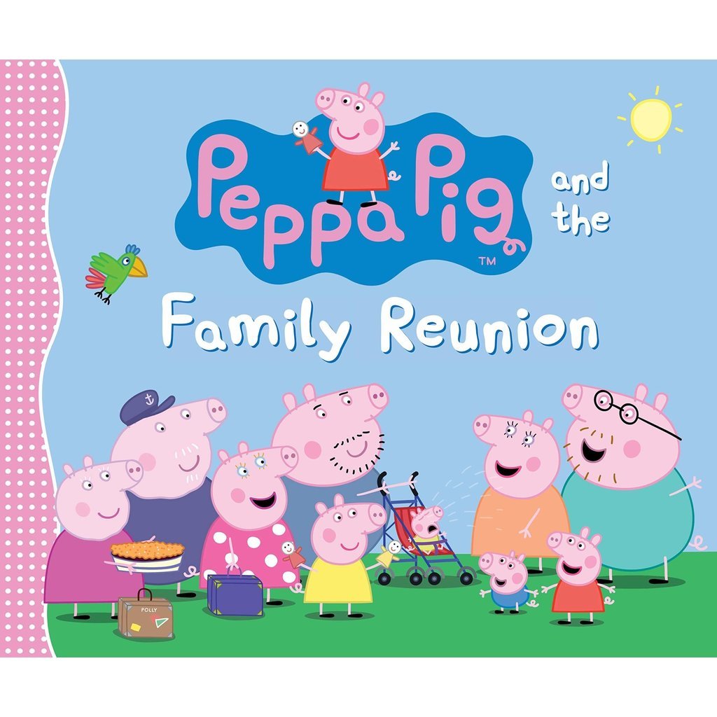 CANDLEWICK PRESS PEPPA PIG AND THE FAMILY REUNION