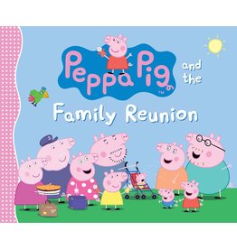 CANDLEWICK PRESS PEPPA PIG AND THE FAMILY REUNION