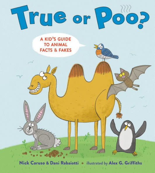 TRUE OR POO?: A KID'S GUIDE TO ANIMAL FACTS & FAKES