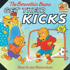 RANDOM HOUSE THE BERENSTAIN BEARS GET THEIR KICKS