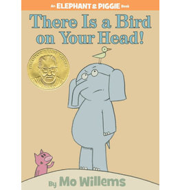 HYPERION BOOKS FOR CHILDREN THERE IS A BIRD ON YOUR HEAD!