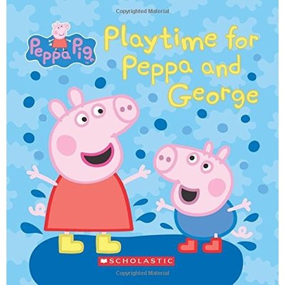 SCHOLASTIC PLAYTIME FOR PEPPA AND GEORGE