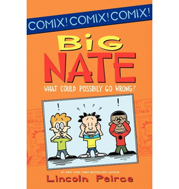 HARPERCOLLINS PUBLISHING BIG NATE COMIX: WHAT COULD POSSIBLY GO WRONG?