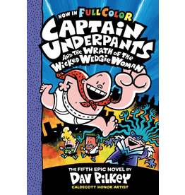 SCHOLASTIC CAPTAIN UNDERPANTS AND THE WRATH OF THE WICKED WEDGIE WOMAN