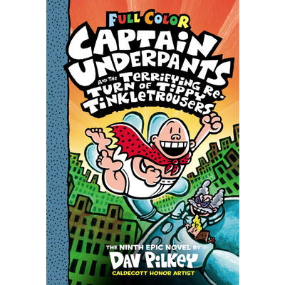 SCHOLASTIC CAPTAIN UNDERPANTS AND THE TERRIFYING RETURN OF TIPPY TINKLETROUSERS