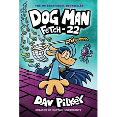 DOG MAN 8: FETCH-22