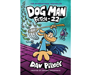 DOG MAN 8 FETCH 22 HB PILKEY - THE TOY STORE