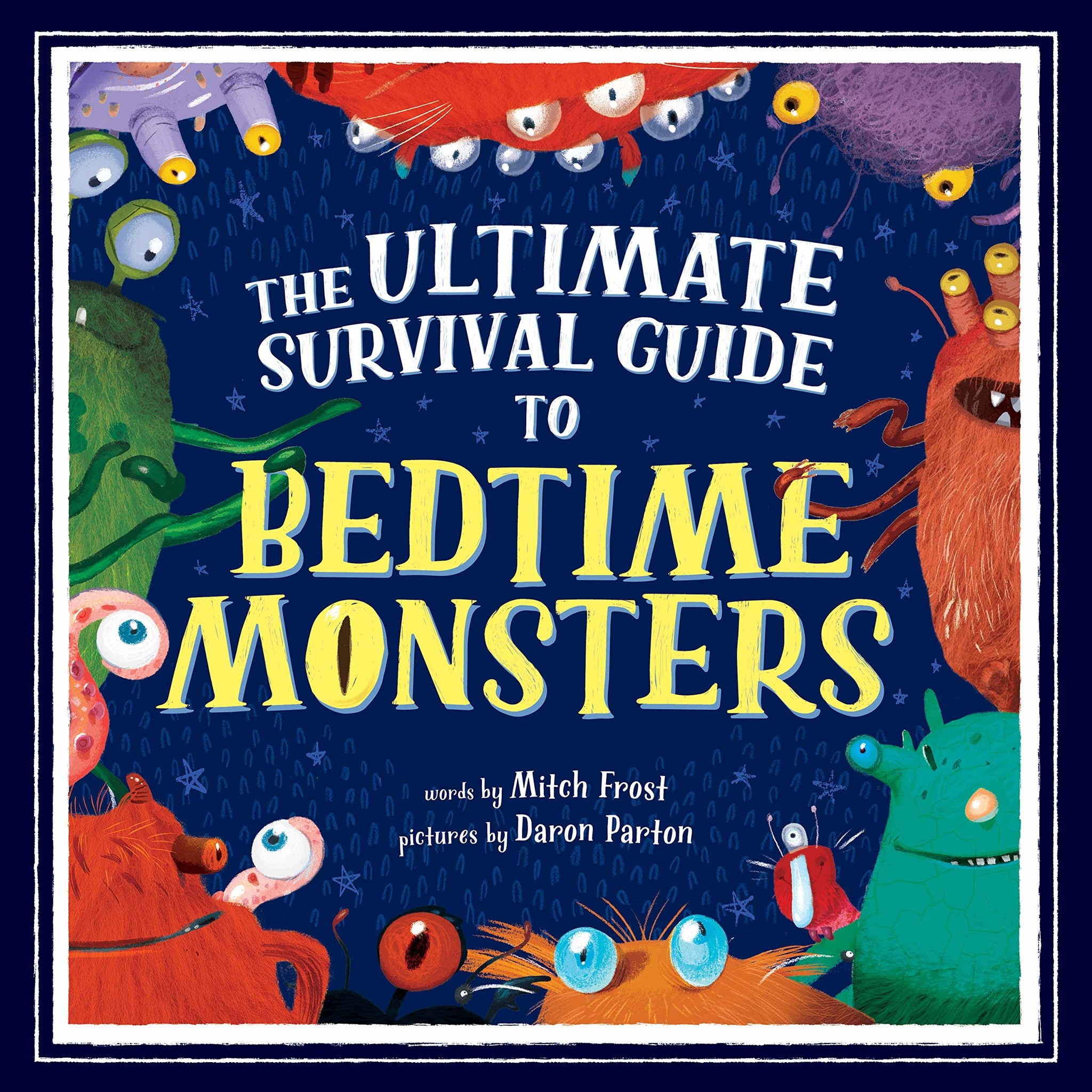 THE ULTIMATE SURVIVAL GUIDE TO BEDTIME MONSTERS
