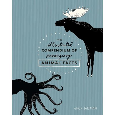 RANDOM HOUSE THE ILLUSTRATED COMPENDIUM OF AMAZING ANIMAL FACTS