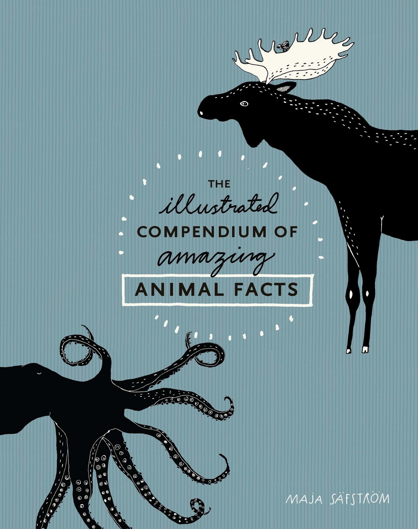 THE ILLUSTRATED COMPENDIUM OF AMAZING ANIMAL FACTS
