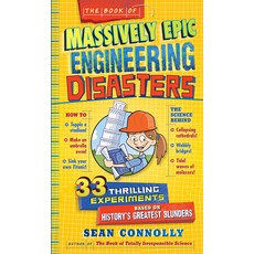 WORKMAN PUBLISHING THE BOOK OF MASSIVELY EPIC ENGINEERING DISASTERS