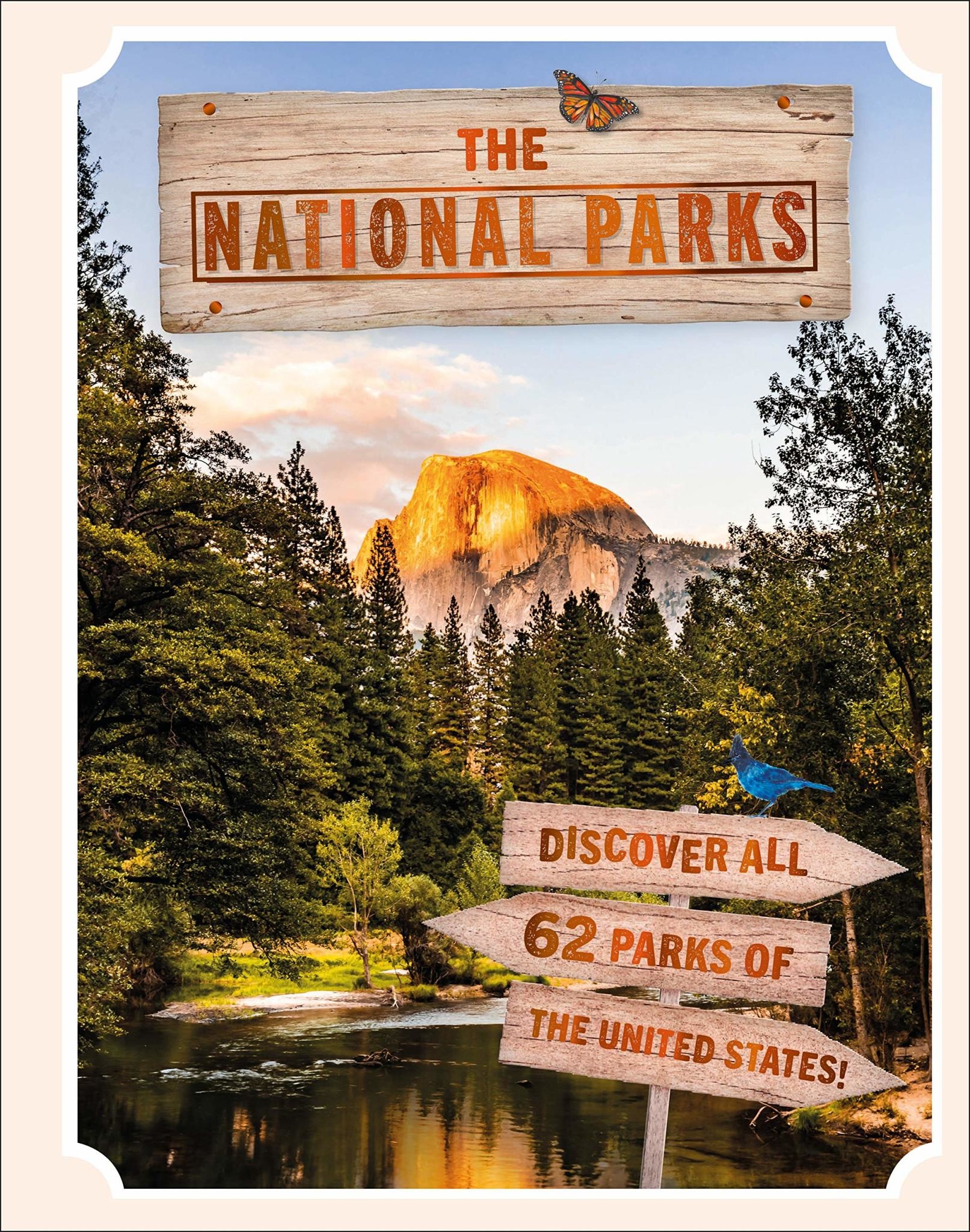 THE NATIONAL PARKS: DISCOVER ALL 62 NATIONAL PARKS OF THE UNITED STATES!